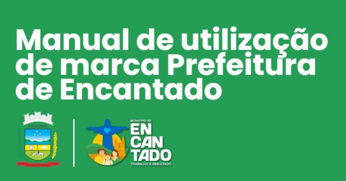 Confira o Manual de uso da Marca da Administração de Encantado